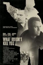 Suç Ağı – What Doesn’t Kill You 2008 Türkçe Dublaj izle