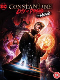 Constantine City of Demons: The Movie 2018 Türkçe Dublaj izle